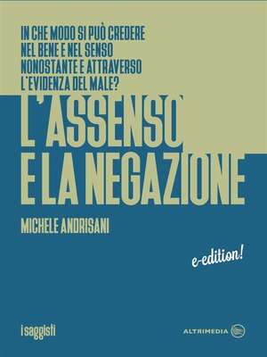 cover image of L'Assenso e la negazione